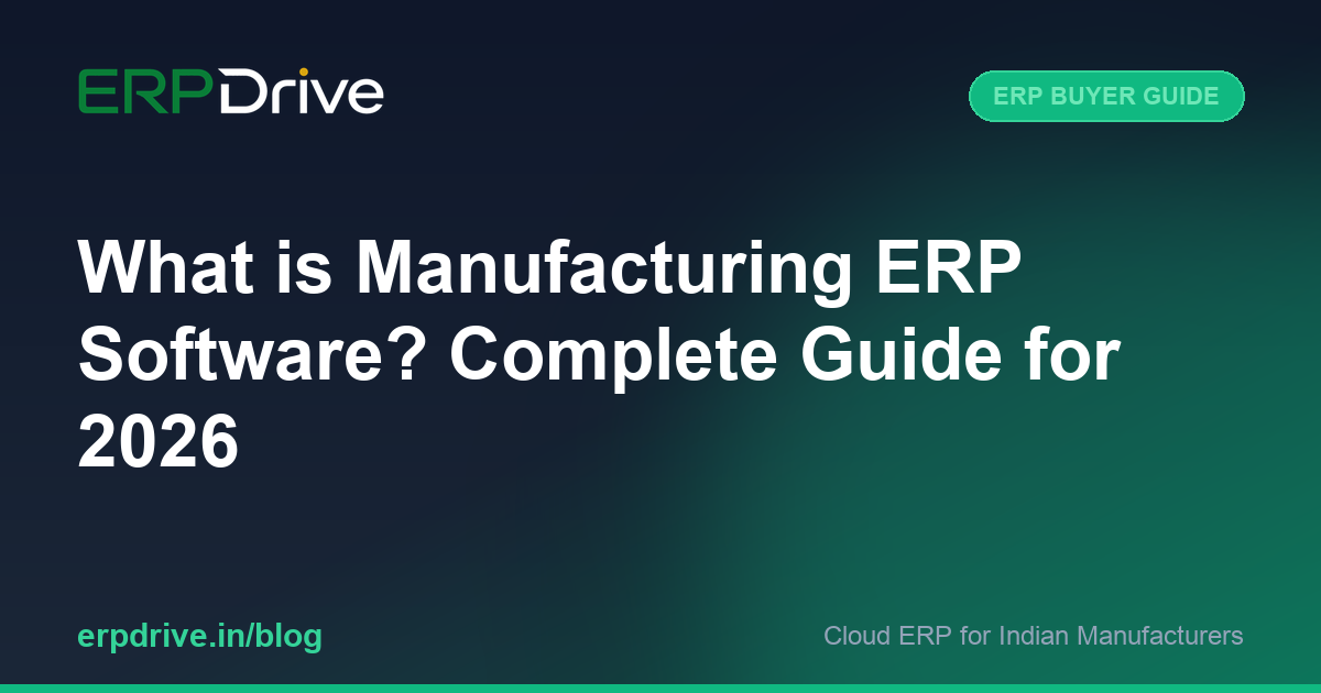 What is Manufacturing ERP Software? Complete Guide [2026]