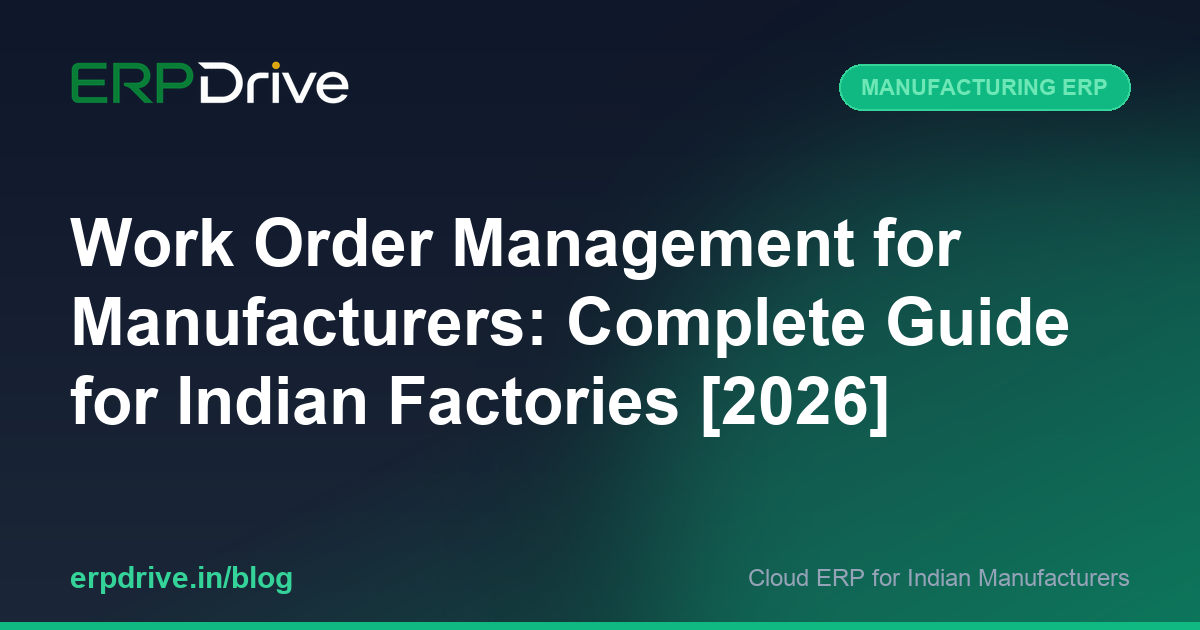 Work Order Management for Manufacturers: Complete Guide for Indian ...